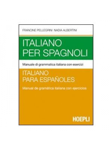 Italiano Per Spagnoli Manuale Di Grammatica Italiana Con Esercizi