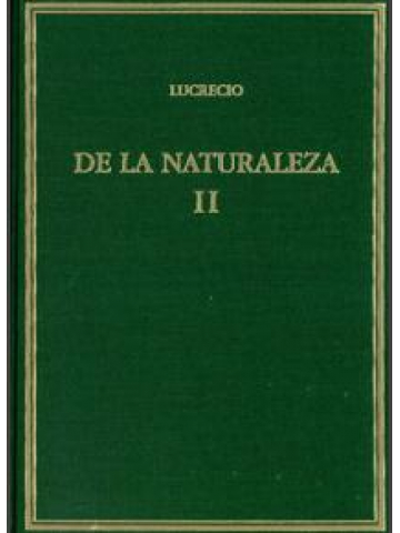 De la naturaleza / De rerum natura: Vol. II: Libros IV-VI (Edición bilingüe)