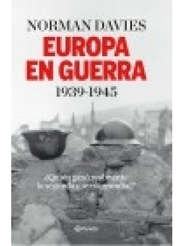 Europa en guerra, 1939-1945. ¿Quién ganó realmente la segunda guerra mundial ?