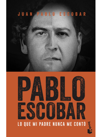 Pablo Escobar. Lo que mi padre nunca me contó