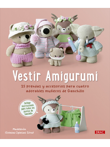 Vestir Amigurumi. 25 prendas y accesorios para cuatro adorables muñecos de  Ganchillo