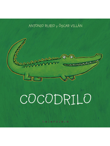 COCODRILO (COLECCION DE LA CUNA A LA LUNA) (CARTONE) por RUBIO