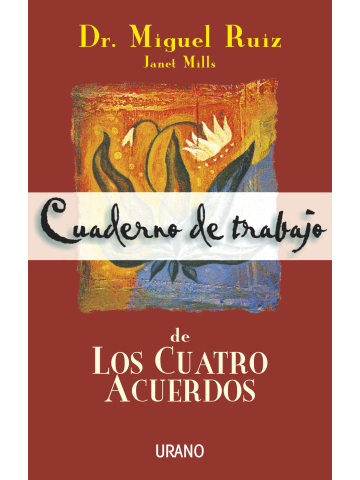 Los Cuatro Acuerdos: Un libro de sabiduría tolteca : Miguel Ruiz, URANO,  EDICIONES: : Libros